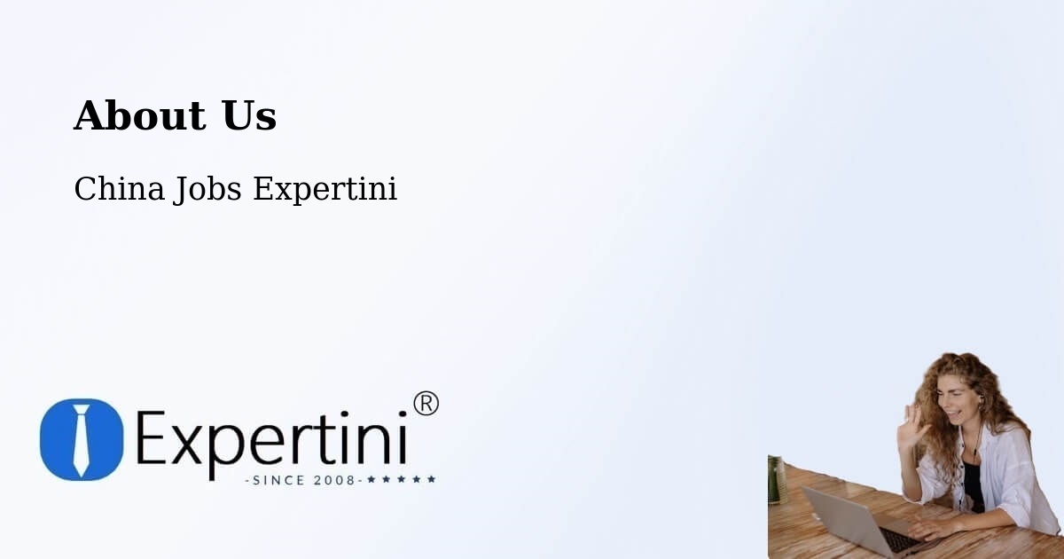 About Expertini Recruitment Platform  – Luoyang - Luoyang, China Jobs Expertini