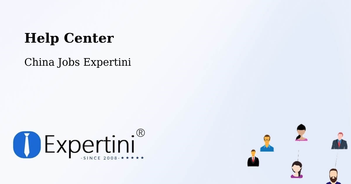 Help Center – Luoyang - China Jobs Expertini